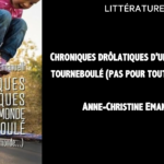 Rire de la période Covid avec Anne-Christine Emanuelli : Chroniques drôlatiques d’un petit monde tourneboulé (pas pour tout le monde…)